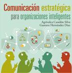 La digitalización corporativa post-COVID-19: de la improvisación de la urgencia a la planificación en la “nueva normalidad”. En Canelón Silva, Agrivalca y Hernández Díaz, Gustavo (coord.), Comunicación estratégica para organizaciones inteligentes by Luis M. Romero-Rodríguez and Bárbara Mercedes Castillo Abdul Hadi
