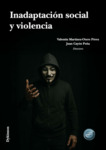 Inadaptación social y violencia by Valentín Martínez-Otero Pérez and Juan Cayón Peña