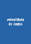 Monstruos de Corea by Celia Tuero Martínez