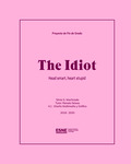 The Idiot. Head smart, heart stupid by Silvia García Machicado