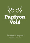 Papiyon Volé. Revela tus alas by Taina Marie Abelli