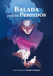 Balada para los perdidos.Narrativa visual y concept art en un libro de arte by Elizabeth Diana Fajardo Céspedes