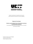 Barreras y oportunidades frente al desempleo en personas con discapacidad intelectual. Una propuesta digital para el acompañamiento y la inclusión en el entorno laboral by Paulina Torres Medellín